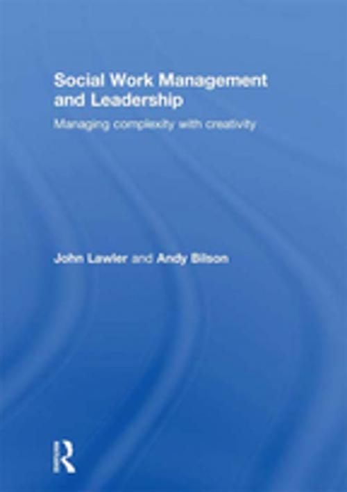 Cover of the book Social Work Management and Leadership by John Lawler, Andy Bilson, Taylor and Francis