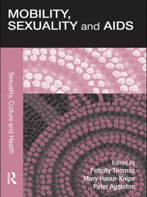 Cover of the book Mobility, Sexuality and AIDS by , Taylor and Francis