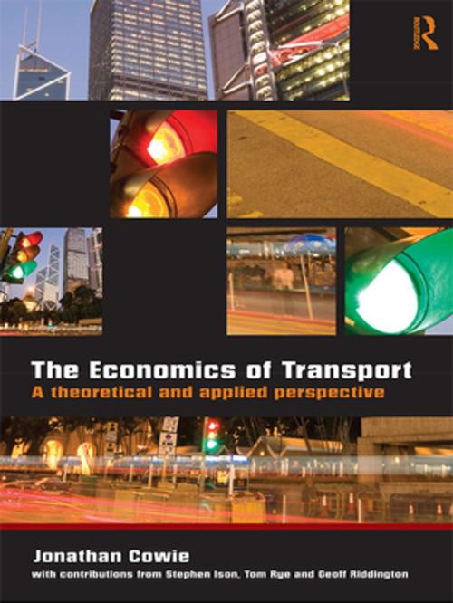 Cover of the book The Economics of Transport by Jonathan Cowie, Taylor and Francis