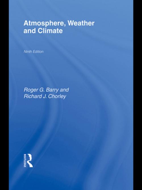 Cover of the book Atmosphere, Weather and Climate by Roger G. Barry, Richard J Chorley, Taylor and Francis