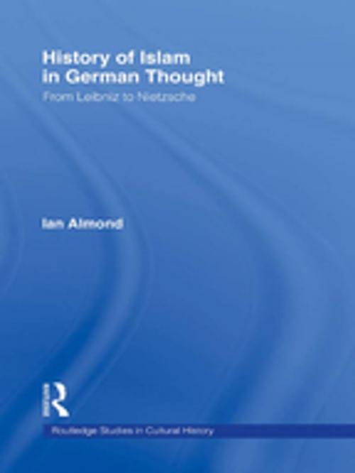 Cover of the book History of Islam in German Thought by Ian Almond, Taylor and Francis