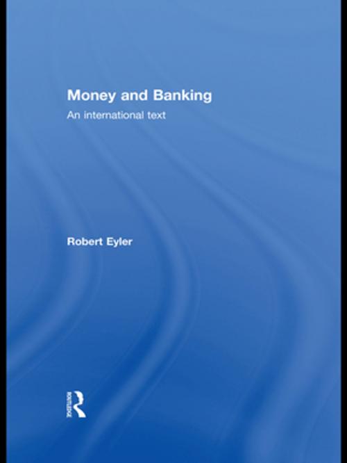 Cover of the book Money and Banking by Robert Eyler, Taylor and Francis