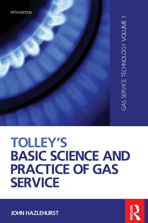 Cover of the book Tolley's Basic Science and Practice of Gas Service by John Hazlehurst, CRC Press