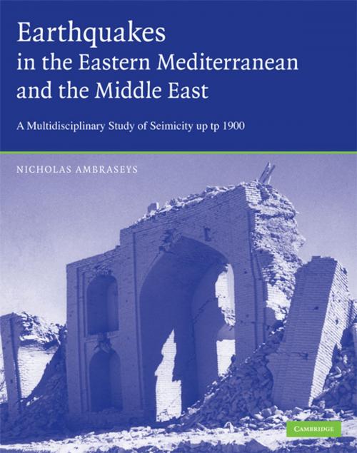 Cover of the book Earthquakes in the Mediterranean and Middle East by Nicholas Ambraseys, Cambridge University Press