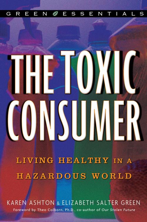 Cover of the book The Toxic Consumer by Karen Ashton, Elizabeth Salter Green, Sterling