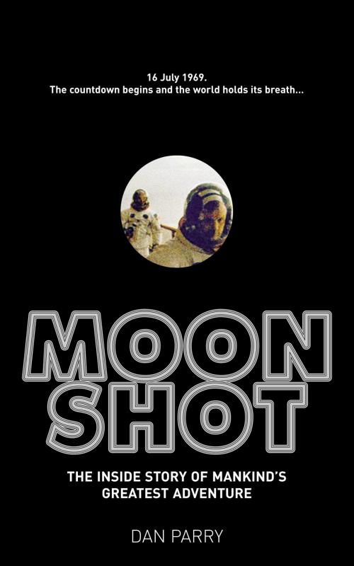 Cover of the book Moonshot by Dan Parry, Ebury Publishing