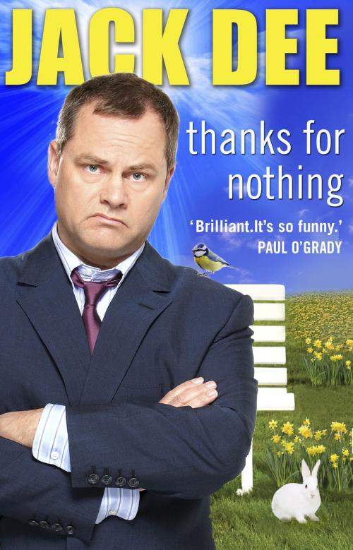Cover of the book Thanks For Nothing by Jack Dee, Transworld