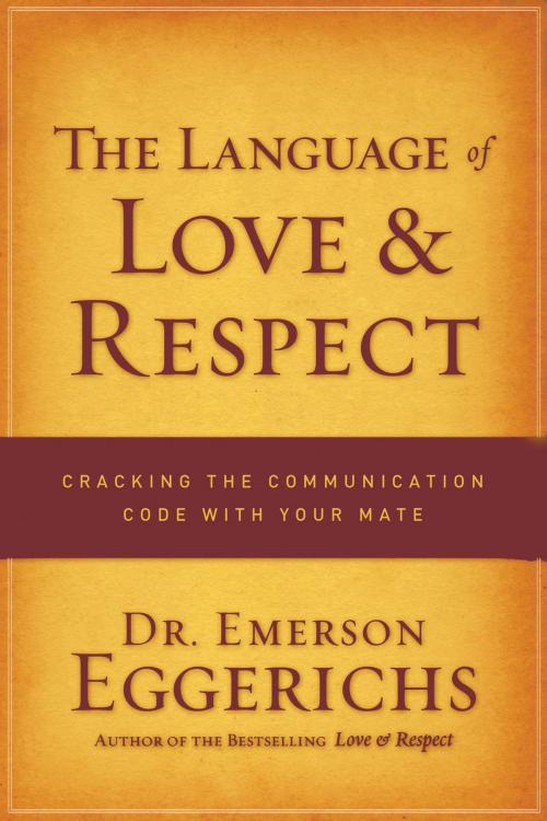 Cover of the book The Language of Love and Respect by Emerson Eggerichs, Thomas Nelson