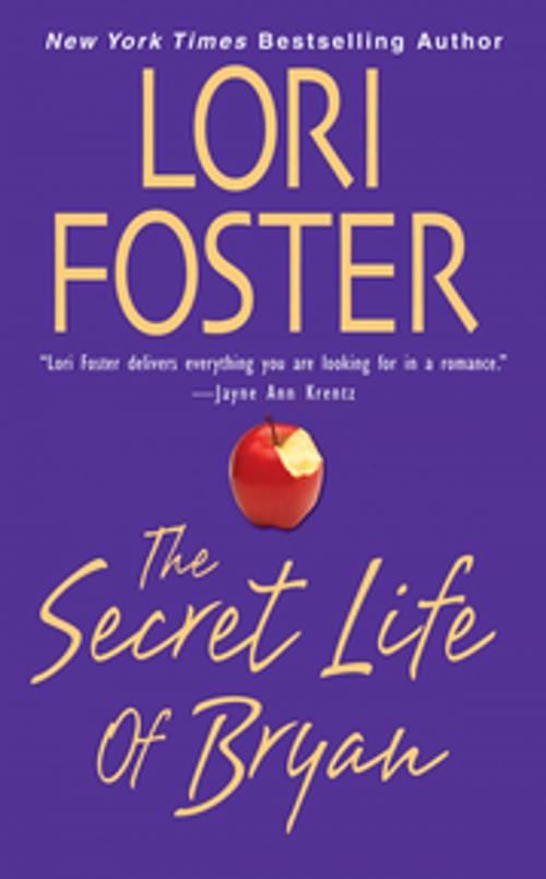 Cover of the book The Secret Life of Bryan by Lori Foster, Zebra Books