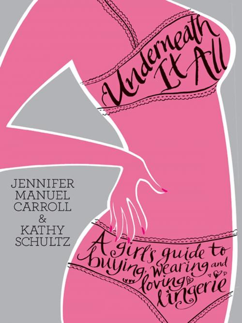 Cover of the book Underneath It All by Kathy Schultz, Jennifer Manuel Carroll, Harlequin
