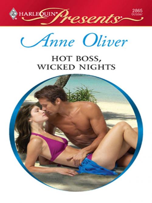 Cover of the book Hot Boss, Wicked Nights by Anne Oliver, Harlequin