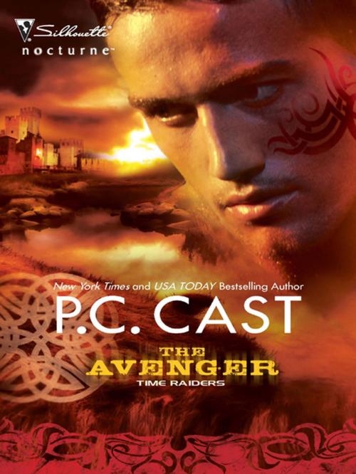 Cover of the book Time Raiders: The Avenger by P.C. Cast, Harlequin