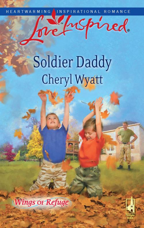 Cover of the book Soldier Daddy by Cheryl Wyatt, Steeple Hill