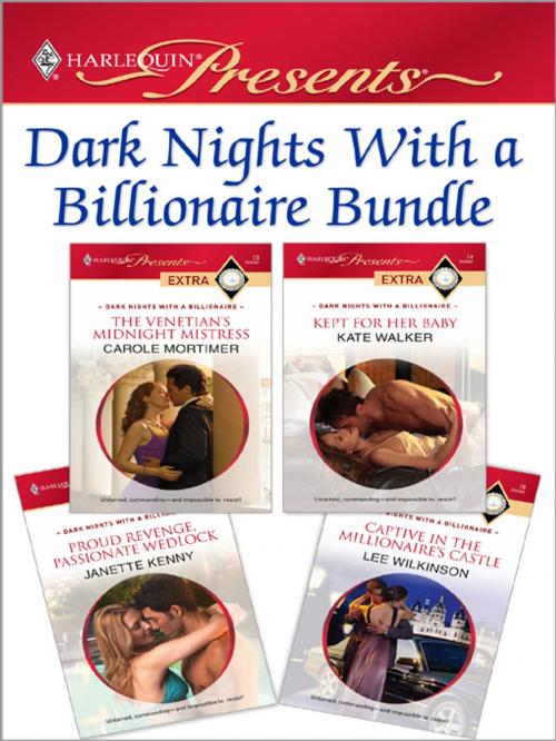 Cover of the book Dark Nights With a Billionaire Bundle by Carole Mortimer, Kate Walker, Janette Kenny, Lee Wilkinson, Harlequin