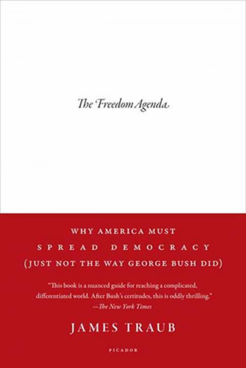 Cover of the book The Freedom Agenda by James Traub, Farrar, Straus and Giroux