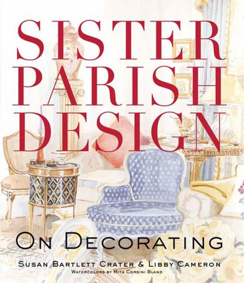 Cover of the book Sister Parish Design by Susan Bartlett Crater, Libby Cameron, St. Martin's Press
