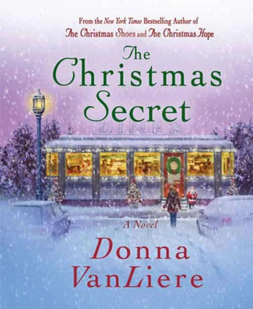 Cover of the book The Christmas Secret by Donna VanLiere, St. Martin's Press