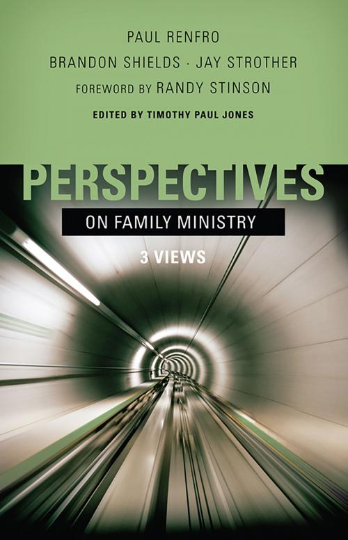 Cover of the book Perspectives on Family Ministry by Paul Renfro, Brandon Shields, Jay Strother, B&H Publishing Group