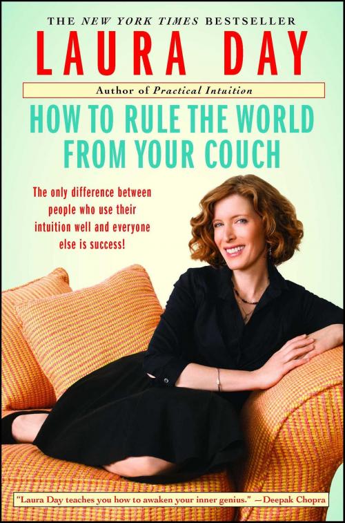 Cover of the book How to Rule the World from Your Couch by Laura Day, Atria Books