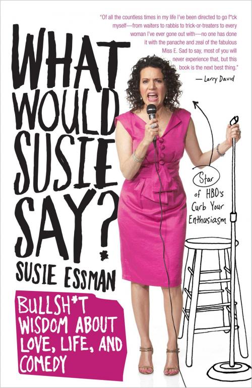 Cover of the book What Would Susie Say? by Susie Essman, Simon & Schuster