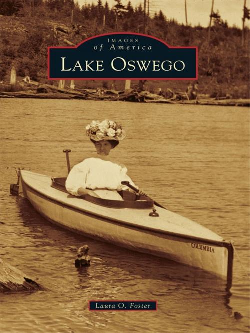 Cover of the book Lake Oswego by Laura O. Foster, Arcadia Publishing Inc.