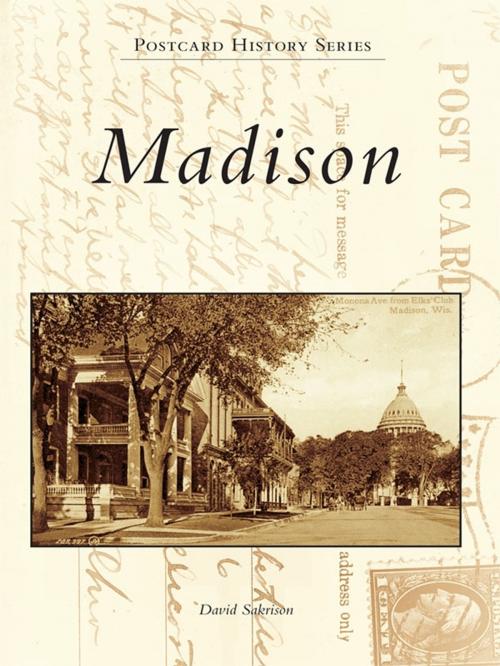 Cover of the book Madison by David Sakrison, Arcadia Publishing Inc.