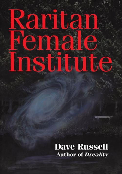 Cover of the book Raritan Female Institute by Dave Russell, iUniverse