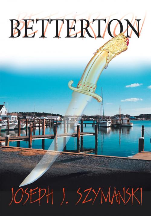Cover of the book Betterton by Joseph John Szymanski, iUniverse
