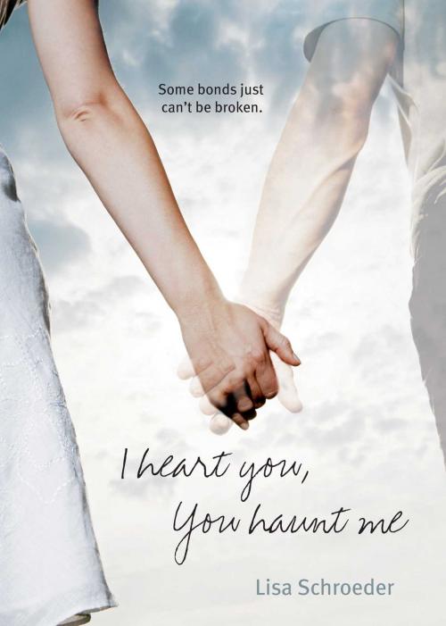 Cover of the book I Heart You, You Haunt Me by Lisa Schroeder, Simon Pulse