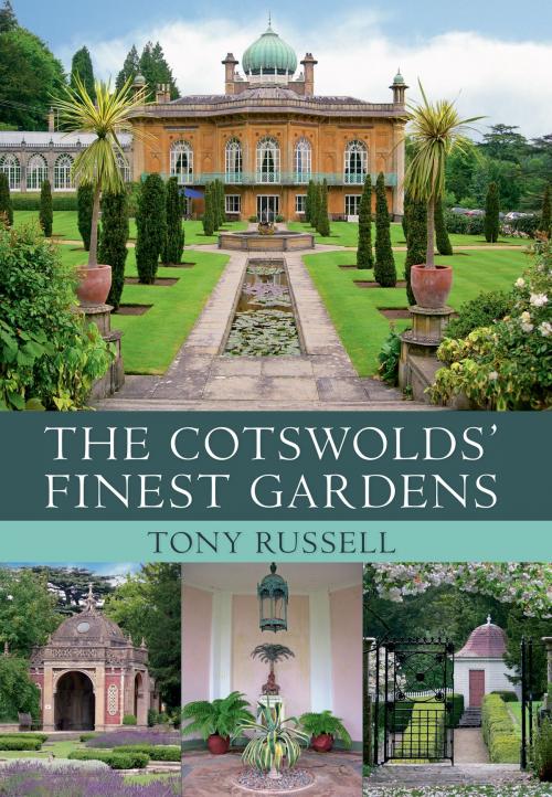 Cover of the book The Cotswolds' Finest Gardens by Tony Russell, Amberley Publishing
