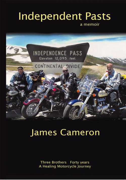 Cover of the book Independent Pasts by James Cameron, AuthorHouse