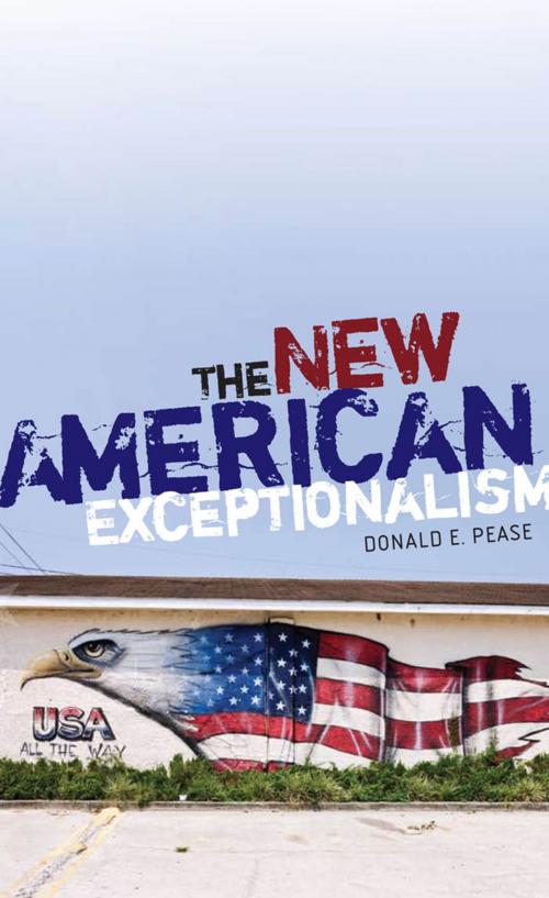 Cover of the book The New American Exceptionalism by Donald E. Pease, University of Minnesota Press
