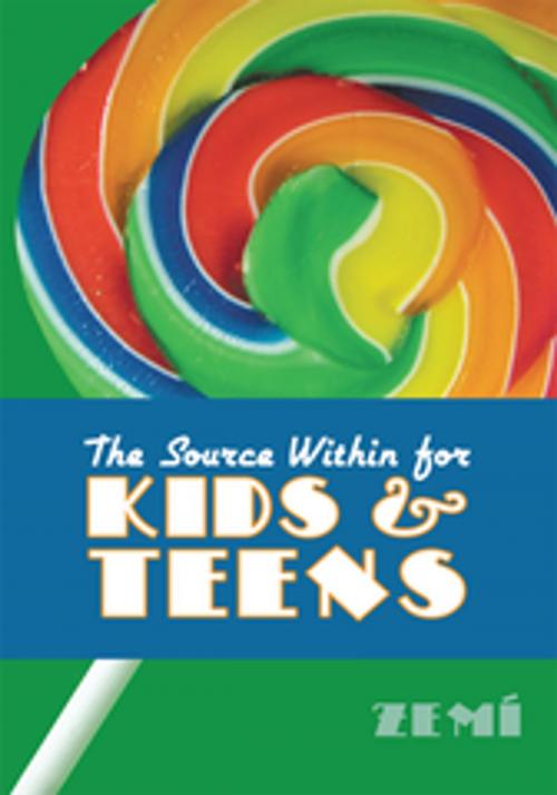 Cover of the book The Source Within for Kids & Teens by Zemí, AuthorHouse