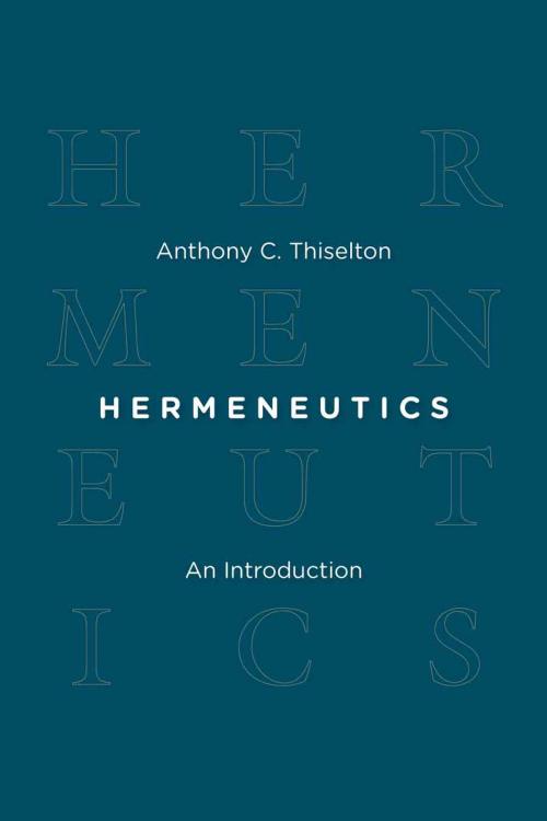 Cover of the book Hermeneutics by Anthony C. Thiselton, Wm. B. Eerdmans Publishing Co.