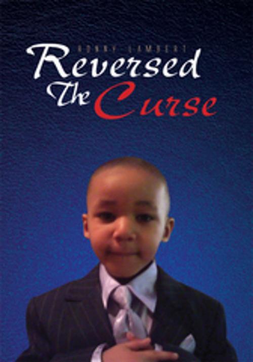 Cover of the book Reversed the Curse by Ronny Lambert, Xlibris US