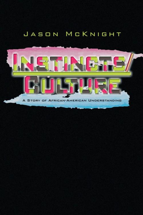 Cover of the book Instincts and Culture by Jason McKnight, Xlibris US