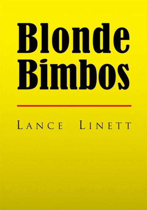Cover of the book Blonde Bimbos by Lance Linett, Xlibris US