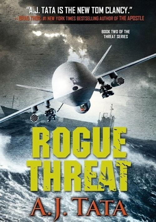 Cover of the book Rogue Threat by A.J. Tata, A.J. Tata