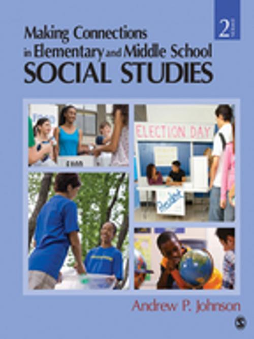 Cover of the book Making Connections in Elementary and Middle School Social Studies by Dr. Andrew P. Johnson, SAGE Publications