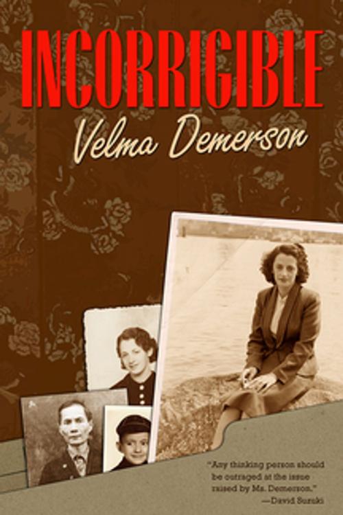 Cover of the book Incorrigible by Velma Demerson, Wilfrid Laurier University Press