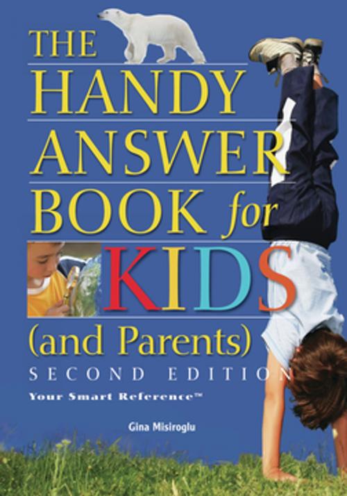 Cover of the book The Handy Answer Book for Kids (and Parents) by Gina Misiroglu, Visible Ink Press