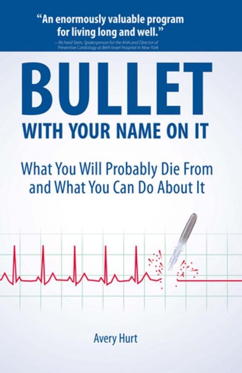 Cover of the book Bullet with Your Name on It by Avery Hurt, Clerisy Press