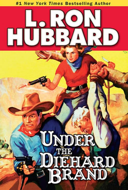 Cover of the book Under the Diehard Brand by L. Ron Hubbard, Galaxy Press