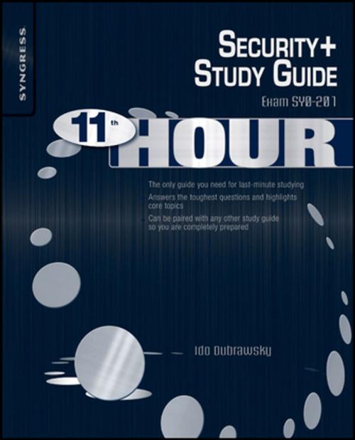 Cover of the book Eleventh Hour Security+ by Ido Dubrawsky, Elsevier Science