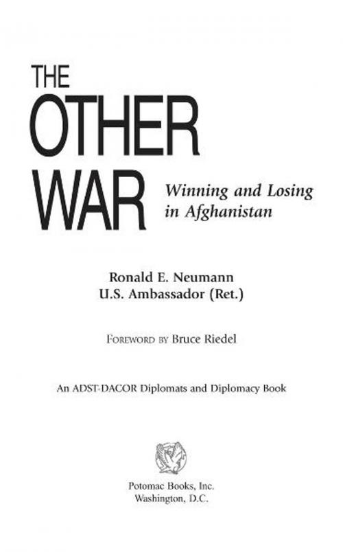 Cover of the book The Other War: Winning and Losing in Afghanistan by Amb. Ronald E. Neumann (Ret.), Potomac Books Inc.