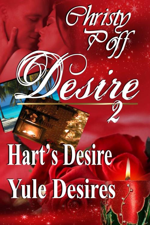 Cover of the book Hart's Desire & Yule Desires by Christy Poff, Torrid Books