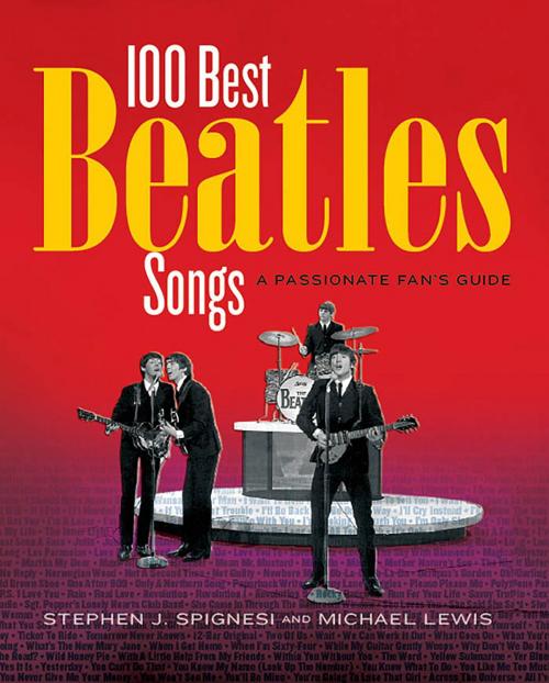Cover of the book 100 Best Beatles Songs by Michael Lewis, Stephen J. Spignesi, Running Press