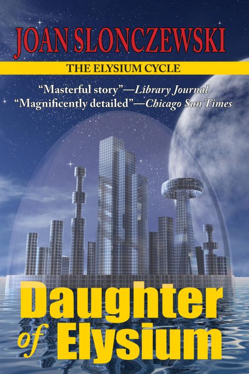 Cover of the book Daughter of Elysium: An Elysium Cycle Novel by Joan Slonczewski, Phoenix Pick