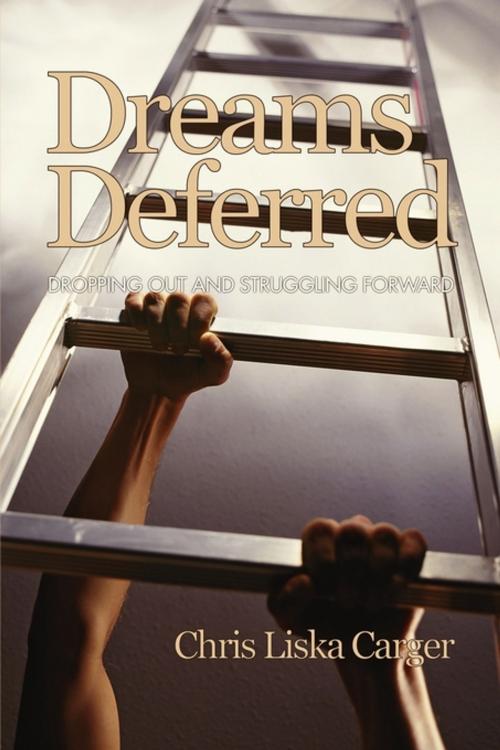 Cover of the book Dreams Deferred by Chris Liska Carger, Information Age Publishing