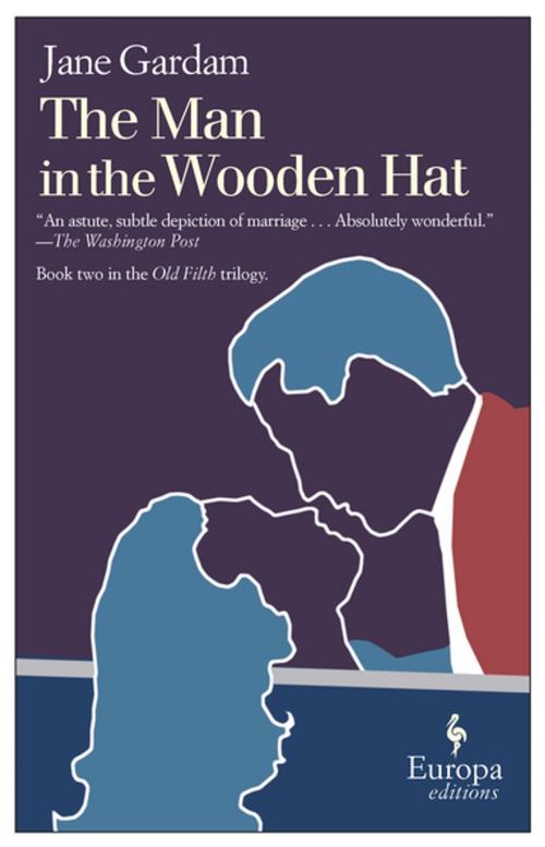 Cover of the book The Man in the Wooden Hat by Jane Gardam, Europa Editions